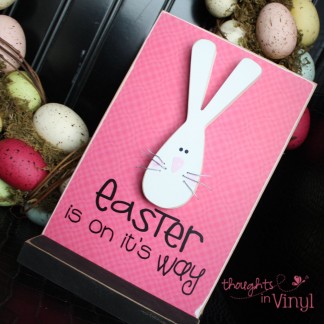 New Easter and Spring Crafts | Thoughts in Vinyl